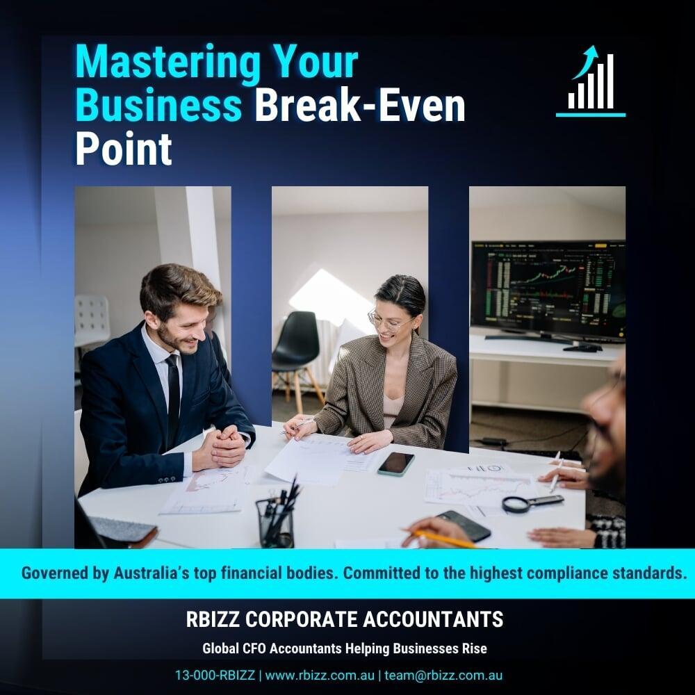 Mastering Your Business Break-Even Point